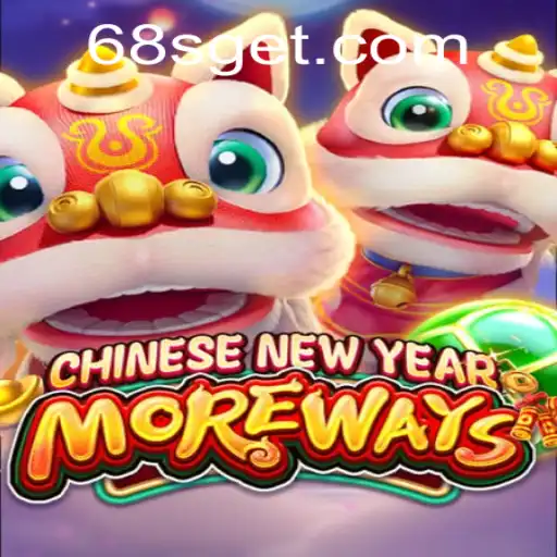 Exploring the Exciting World of CHINESENEWYEARMOREWAYS: Uncovering the Thrills Behind Its 68S Keyword