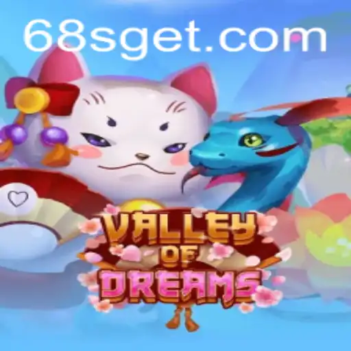 Exploring ValleyofDreams: A Unique Gaming Experience with 68S